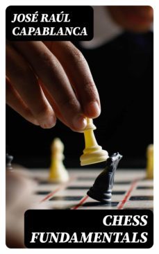 chess fundamentals (ebook)-jose raul capablanca-8596547019954