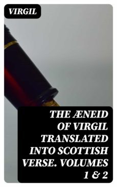 the neid of virgil translated into scottish verse. volumes 1 &amp; 2 (ebook)-8596547051954