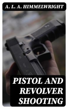 pistol and revolver shooting (ebook)-8596547122654