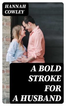 a bold stroke for a husband (ebook)-hannah cowley-8596547362654