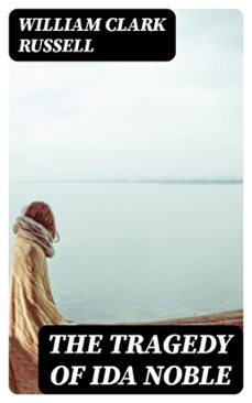 the tragedy of ida noble (ebook)-william clark russell-8596547418054