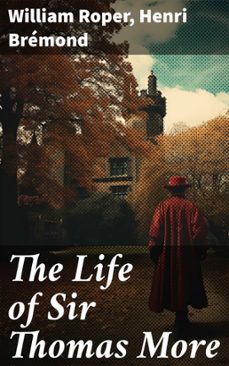 the life of sir thomas more (ebook)-william roper-henri bremond-8596547685654