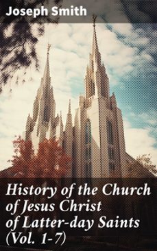 history of the church of jesus christ of latter-day saints (vol. 1-7) (ebook)-joseph smith-8596547782254