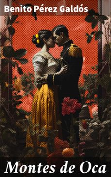 montes de oca (ebook)-benito perez galdos-8596547826354