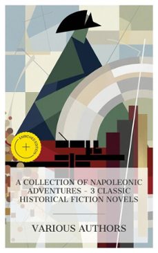 a collection of napoleonic adventures  3 classic historical fiction novels (ebook)-rafael sabatini-leo graf tolstoy-8596547875154