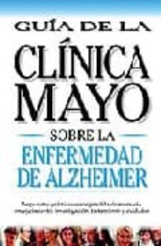enfermedad de alzheimer: guia de la clinica mayo-9789706555854