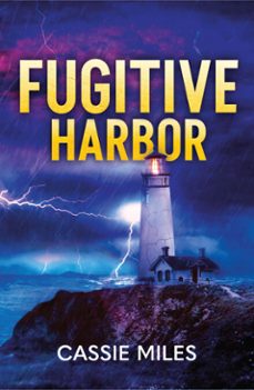 fugitive harbor (ebook)-cassie miles-9780008944254