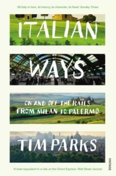 italian ways-tim parks-9780099584254