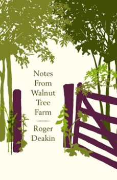 notes from walnut tree farm (ebook)-roger deakin-9780141900254