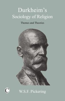 durkheim's sociology of religion (ebook)-wsf pickering-9780227902554