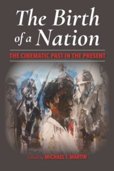 the birth of a nation-michael t. martin-9780253042354