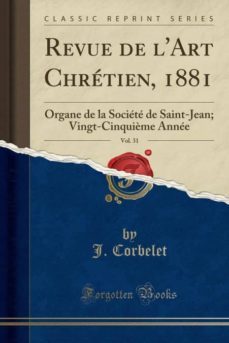 revue de lart chretien, 1881, vol. 31-9780259077954
