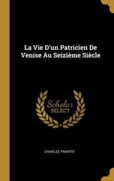 la vie dun patricien de venise au seizime sicle-9780274219254