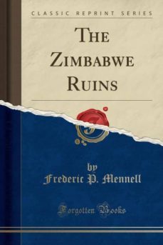 the zimbabwe ruins (classic reprint)-9780282649654