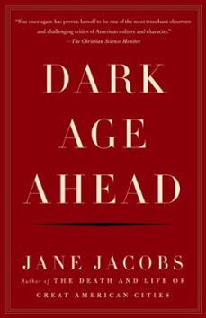 dark age ahead (ebook)-jane jacobs-9780307425454