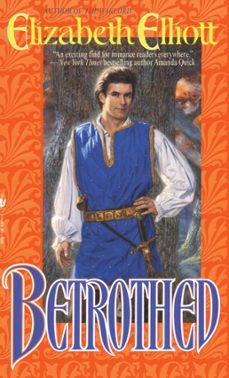 betrothed (ebook)-elizabeth elliott-9780307830654