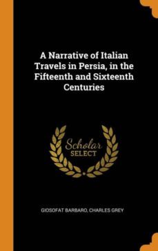 a narrative of italian travels in persia, in the fifteenth and sixteenth centuries-9780341831754