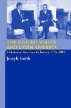 the united states and latin america: a history of american diplom acy 1776-2000-9780415358354