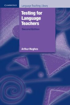 testing for language teachers (2nd ed.)-arthur hughes-9780521484954