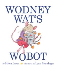 wodney wat's wobot (ebook)-helen lester-9780547677354