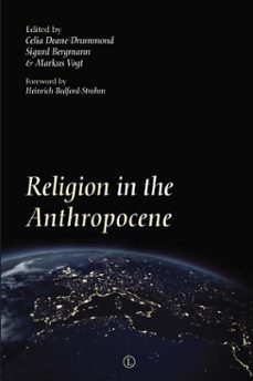 religion in the anthropocene (ebook)-sigurd bergmann-celia deane-drummond-markus vogt-9780718847654