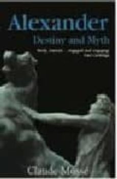 alexander: destiny and myth-claude mosse-9780748617654