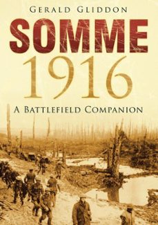 somme 1916 (ebook)-gerald gliddon-9780752495354