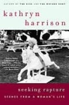 seeking rapture: scenes from a woman s life-9780812972054