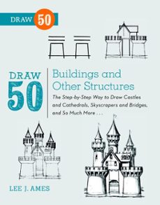 draw 50 buildings and other structures (ebook)-lee j. ames-9780823086054