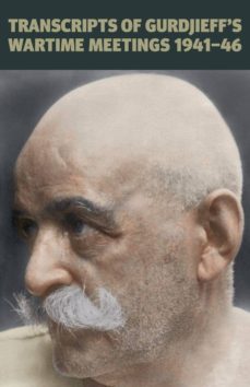 transcripts of gurdjieff s meetings 1941-1946-9780955909054