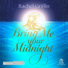 bring me your midnight (audiolibro)-rachel griffin-9781004217854
