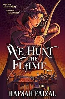 we hunt the flame (sands of arawiya 1)-hafsah faizal-9781035058754