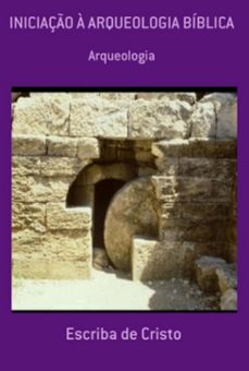 iniciaço em arqueologia biblica (ebook)-o historiador-9781072561354