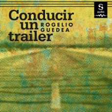 conducir un trailer (audiolibro)-rogelio guedea-9781094425054