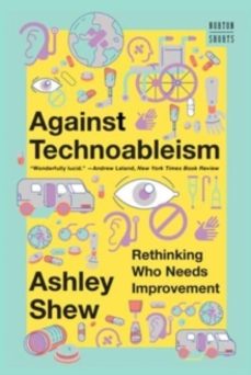 against technoableism-ashley shew-9781324076254