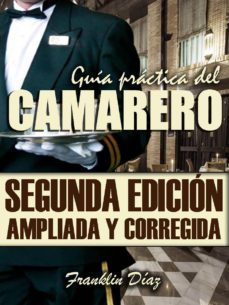 guia practica del camarero (segunda edicion ampliada y corregida) (ebook)-franklin alberto diaz larez-9781326906054