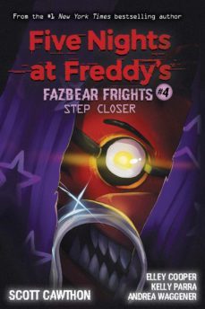 step closer (five nights at freddy s: fazbear frights @4)-scott cawthon-9781338576054