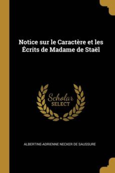 notice sur le caractre et les crits de madame de stal-9781385919354