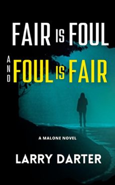 fair is foul and foul is fair-larry darter-9781386575054