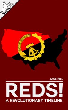 reds! a revolutionary timeline (ebook)-jane hill-9781386679554