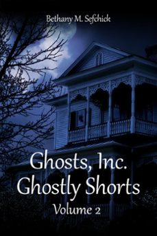 the ghostly shorts-bethany m. sefchick-9781386982654