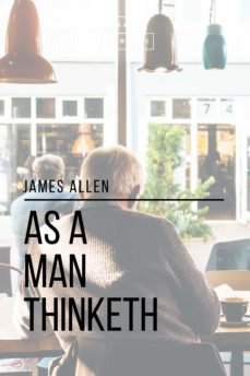 as a man thinketh (ebook)-james allen-sheba blake-9781387277254
