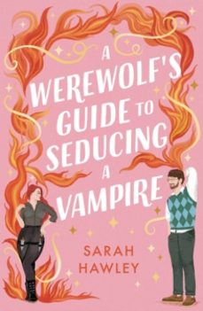 a werewolfs guide to seducing a vampire-sarah hawley-9781399608954