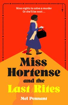 miss hortense and the last rites-mel pennant-9781399814454