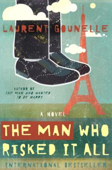 the man who risked it all (ebook)-laurent gounelle-9781401938154