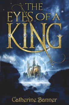 the eyes of a king (ebook)-catherine banner-9781407044354