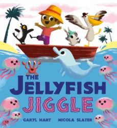the jellyfish jiggle-caryl hart-9781408366554