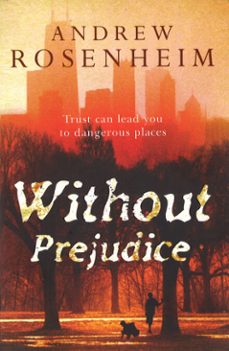 without prejudice (ebook)-andrew rosenheim-9781409067054