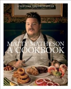 matty matheson: a cookbook-matty matheson-9781419732454