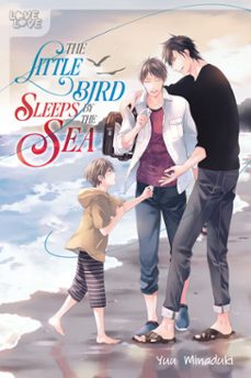 the little bird sleeps by the sea (ebook)-yuu minaduki-9781427883254